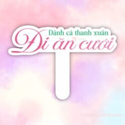 Hashtag dành cả thanh xuân đi ăn cưới