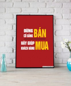 Đừng cố gắng bán hãy giúp khách hàng mua