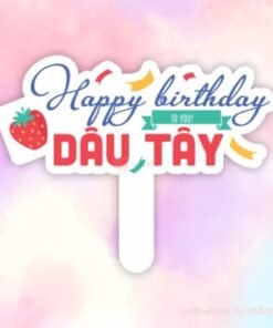 happy birthday Dâu Tây