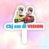 Hashag cầm tay Chị em đi Vision