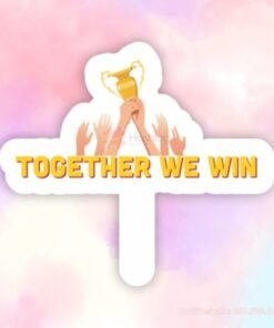 Hashtag cầm tay Together We Win