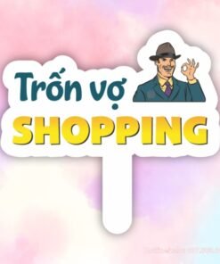 Hashtag cầm tay Trốn vợ Shopping