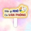 Hashtag cầm tay Việc gì khó có Văn Phòng