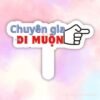 Hashtag chuyên gia đi muộn