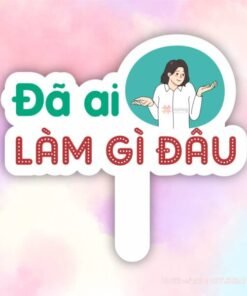Hashtag đã ai làm gì đâu