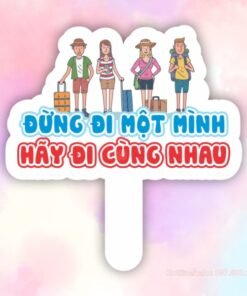 Hashtag đừng đi một mình, hãy đi cùng nhau