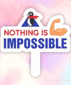 Hashtag cầm tay nothing is impossible