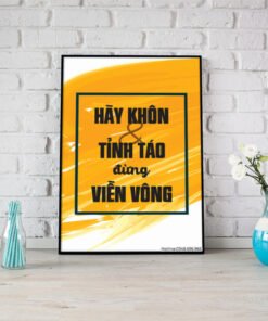 Hãy khôn và tỉnh táo đừng viễn vông