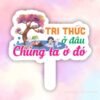 Hashtag tri thức ở đâu chúng ta ở đó