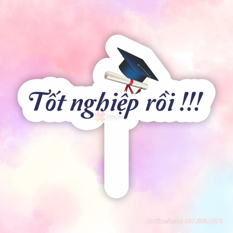 Hashag cầm tay Tốt nghiệp rồi